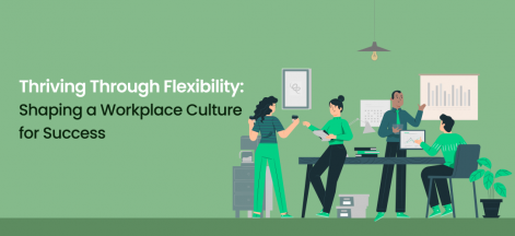 Adapting for Success: Crafting a Work Culture Embracing Flexibility